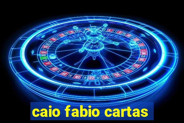 caio fabio cartas